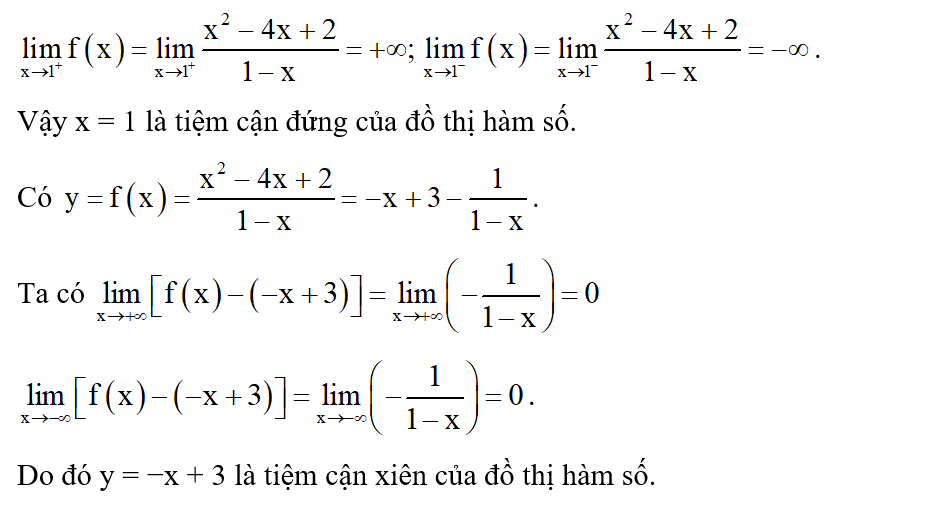 Tìm các tiệm cận đứng và tiệm cận xiên của đồ thị hàm số y= f(x) = x^2 - 4x+ 2/ 1-x (ảnh 1)