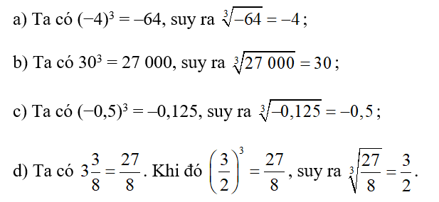 Tìm căn bậc ba của mỗi số sau: a) –64; b) 27 000; c) –0,125; d) 3 3/8 . (ảnh 1)