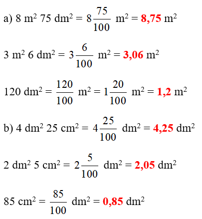 Tìm số thập phân thích hợp. a) 8 m2 75 dm2 =   m2 3 m2 6 dm2 =   m2 120 dm2 =   m2	b) 4 dm2 25 cm2 =   dm2 2 dm2 5 cm2 =   dm2 85 cm2 =   dm2 (ảnh 1)