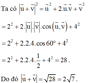 Cho hai vectơ u  và v  tạo với nhau góc 60°. Biết rằng u= 2  và v= 4 (ảnh 1)
