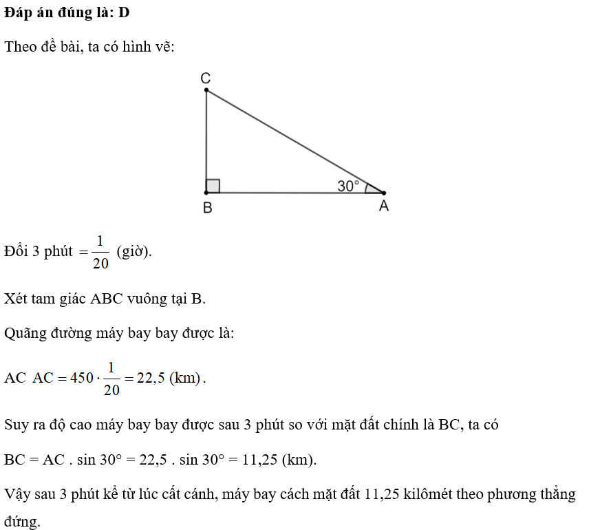 Một chiếc máy bay lên với tốc độ 450 km/h. Đường bay lên tạo với phương nằm ngang một góc 30°. Hỏi sau 3 phút kể từ lúc cất cánh (ảnh 1)