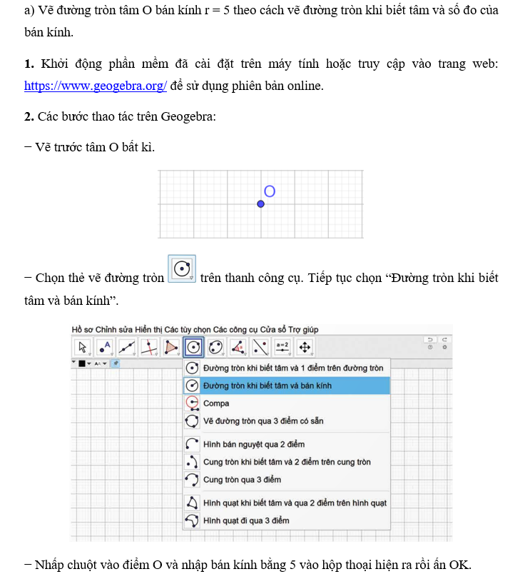 a) Vẽ đường tròn tâm O bán kính r = 5 theo Cách 2. (ảnh 1)