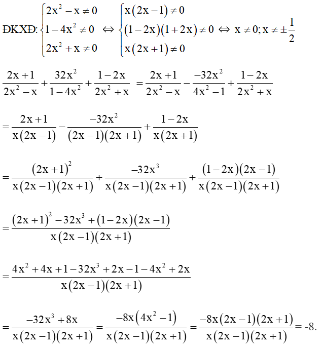 Làm tính cộng các phân thức: (2x + 1)/(2x^2 - x) + 32x^2/(1 - 4x^2) + (1 - 2x)/(2x2 + x) (ảnh 1)