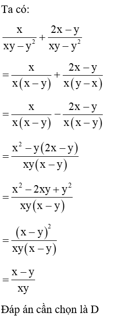 Kết quả của tổng x/( xy -y^2) + (2x-y)/(xy-x^2) là A. -x+y/xy B. x-y/x (ảnh 1)