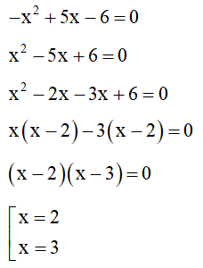 giải phương trình -x2+5x-6=0 (ảnh 1)