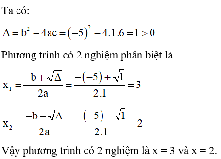 Giải các phương trình sau :  a) x2 – 5x +6 = 0 (ảnh 1)