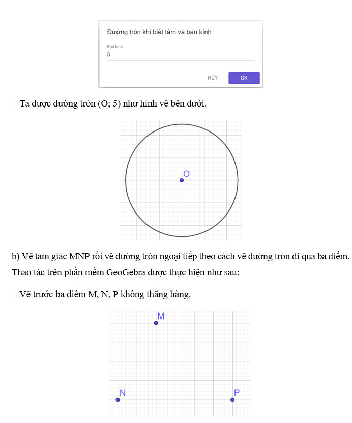 a) Vẽ đường tròn tâm O bán kính r = 5 theo Cách 2. (ảnh 2)