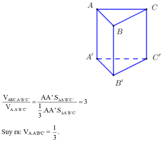 Cho khối lăng trụ tam giác ABC.A′B′C′ có thể tích bằng 1. Tính thể tích V của khối chóp A.A′B′C′. (ảnh 1)