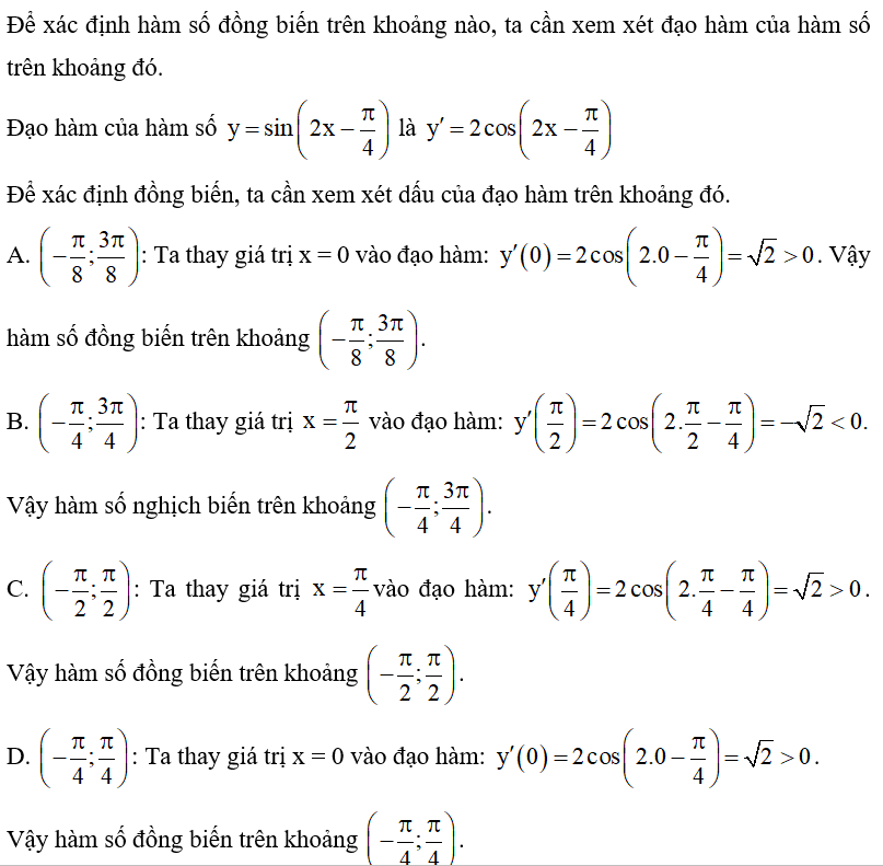 Chọn đáp án không đúng: Hàm số y = sin( 2x- pi/4)  đồng biến trên khoảng nào dưới đây  (ảnh 1)