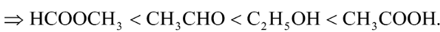 Trong các chất sau đây, chất nào có nhiệt độ sôi cao nhất? 	A. 		B.  	C. 		D.  Đáp án: A Giải: Ta có dāy sắp xếp nhiệt độ sôi như sau: Ete < Este < Anđehit/Xeton < Ancol < Phenol < Axit cacboxylic (Cùng số C trong phân tử) (ảnh 1)