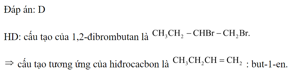 Hiđrocacbon nào sau đây khi phản ứng với dung dịch brom thu được 1,2-đibrombutan? 	A. But-1-in.		B. Butan. 	C. Buta-1,3-đien.		D. But-1-en. Đáp án: D HD: cấu tạo của 1,2-đibrombutan là   cấu tạo tương ứng của hiđrocacbon là  : but-1-en. (ảnh 1)