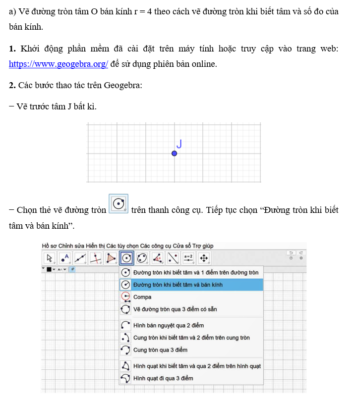 a) Vẽ đường tròn tâm J bán kính r = 4 theo Cách 2 và tính diện tích hình tròn vừa vẽ được. (ảnh 1)