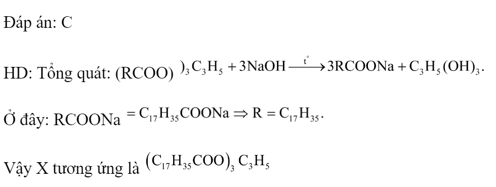 Thủy phân hoàn toàn triglixerit X trong dung dịch NaOH thu được  và  Công thức của X là 	A. 		B.  	C. 		D.  Đáp án: C HD: Tổng quát: (RCOO)  Ở đây: RCOONa  Vậy X tương ứng là   (ảnh 3)
