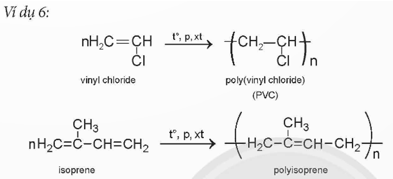Trong Ví dụ 6, các monomer kết hợp với nhau như thế nào? Liên kết nào trong monomer bị phá vỡ? (ảnh 1)