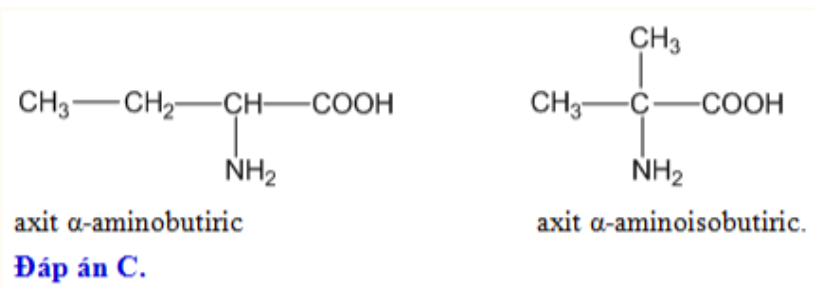 Hợp chất hữu cơ X no, mạch hở, có công thức phân tử là  Số đồng phân cấu tạo thuộc loại -amino axit của X là 	A. 1.	B. 3.	C. 2.	D. 4. Đáp án: C (ảnh 3)