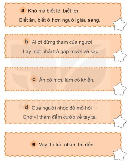 Đánh dấu  vào ngôi sao ở những câu ca dao, tục ngữ nói về việc tôn trọng tài sản của người khác. Hãy nêu hiểu biết của em về một trong những câu đó. (ảnh 1)