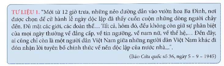 Khai thác thông tin và Tư liệu 1 trong mục, hãy trình bày những diễn biến chính của Cách mạng tháng Tám năm 1945. (ảnh 1)