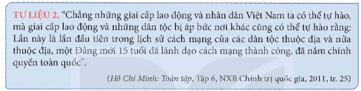 Khai thác thông tin và Tư liệu 2 trong mục, phân tích ý nghĩa lịch sử của Cách mạng tháng Tám năm 1945. (ảnh 1)