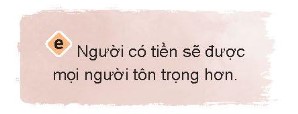 Vì sao chúng ta phải quý trọng đồng tiền? Đánh dấu ü vào ô trống ở phương án em lựa chọn và giải thích vì sao em không lựa chọn những phương án khác. (ảnh 2)