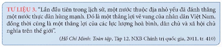 Khai thác thông tin và Tư liệu 3 trong mục, hãy phân tích ý nghĩa lịch sử của cuộc kháng chiến chống thực dân Pháp (1945-1954). (ảnh 1)