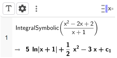 Sử dụng phần mềm Geogebra, tính: a) Tích phân của (x^2 -2x +2)/ x+ 1 dx (ảnh 1)