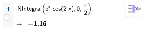 Sử dụng phần mềm Geogebra, tính: b) Tích phân từ 0 đến pi/2 của e^x cos 2x dx .  (ảnh 1)