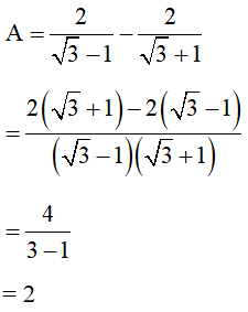 Rút gọn biểu thức  A = 2/ căn 3 -1 -2/ căn 3 +1 (ảnh 1)