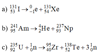 Viết phương trình phản ứng hạt nhân của các quá trình sau: (ảnh 2)