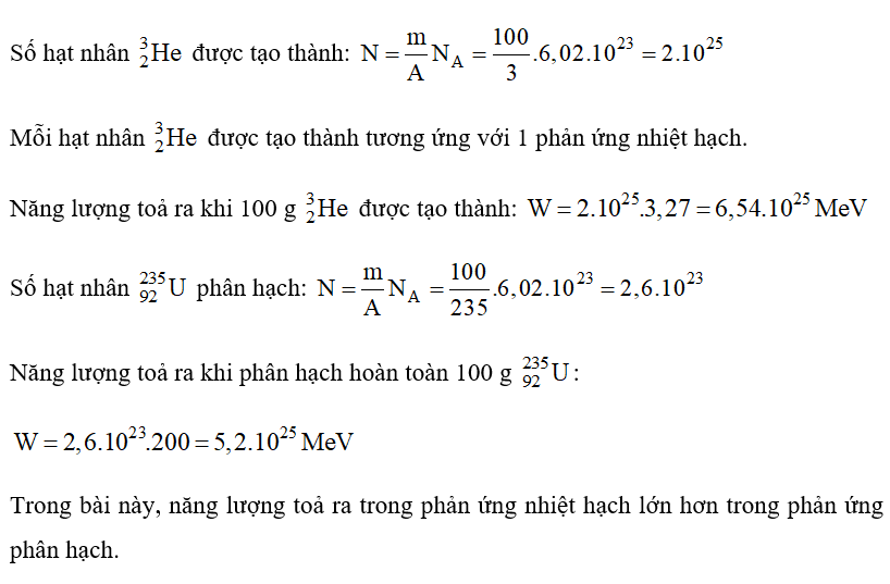 Tính năng lượng toả ra khi 100 g  được tạo thành trong phản ứng nhiệt hạch (ảnh 1)