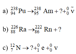Hoàn thành các phương trình phóng xạ sau đây và chỉ ra phương trình đó biểu diễn quá trình phóng xạ nào. (ảnh 1)