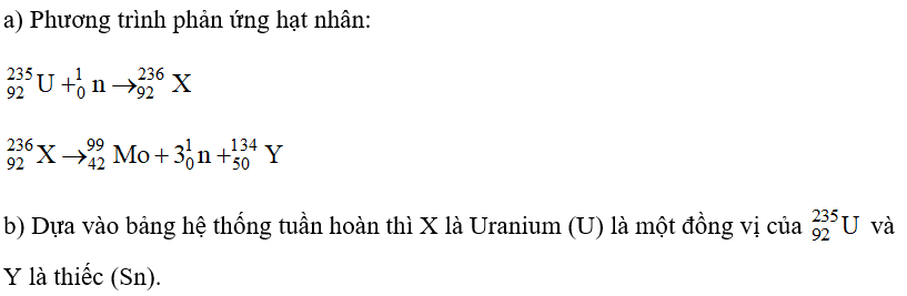 Khi bắn phá 235 U 92 bằng neutron 1n 0 người ta thấy chúng hợp nhất thành hạt nhân X (ảnh 1)