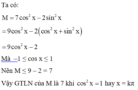 Tìm GTLN của hàm số y= 7cos^ 2 x- 2 sin^2 x (ảnh 1)