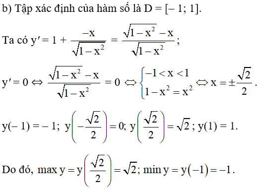 Tìm giá trị lớn nhất và giá trị nhỏ nhất của các hàm số sau:  b) y = x + căn 1-x^2  .  (ảnh 1)