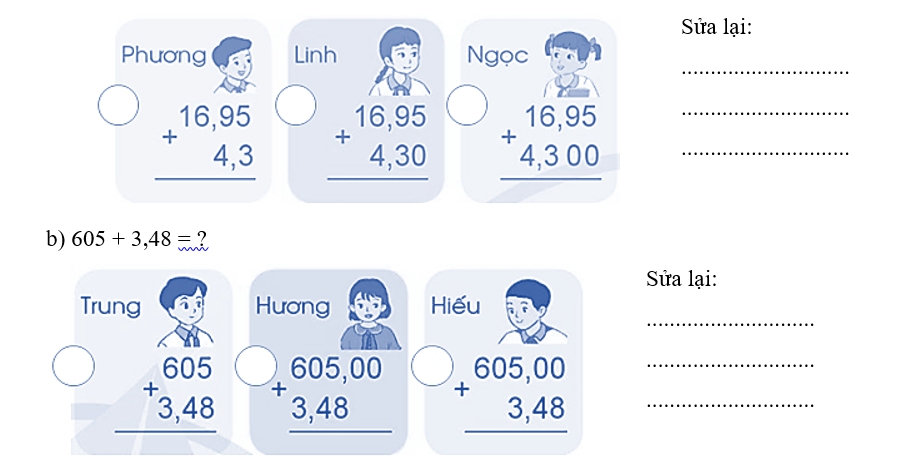 Đánh dấu × vào ô trống ở cách đặt tính sai rồi sửa lại cho đúng: a) 16,95 + 4,3 = ? (ảnh 1)