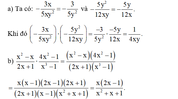 Làm tính nhân phân thức:  a) ( -3x / 5 xy ^2 ) . ( - 5y ^2 / 12xy ) (ảnh 1)