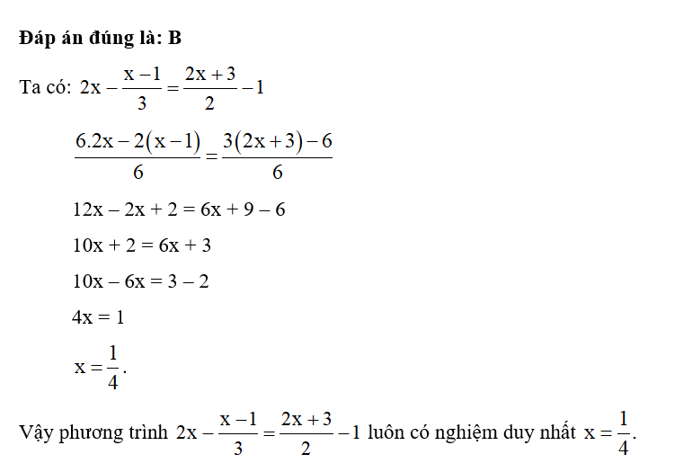 Chọn phương án đúng.  Phương trình 2x - x-1/3 = 2x + 3/ 2 - 1 có nghiệm là (ảnh 1)