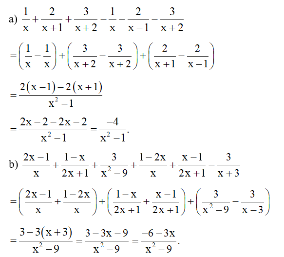 Thực hiện các phép tính.  a) 1/x + 2/ x+1 + 3/ x+2 - 1/x - 2/ x-1 - 3/ x+2 (ảnh 1)