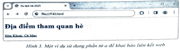 Tạo siêu liên kết. Yêu cầu: Soạn văn bản HTML để tạo trang web khi hiển thị trên màn hình trình duyệt web như Hình 3 có chứa liên kết web “Hòn Khoai, Cà Mau” kết nối đến trang web em đã tạo ở bài F42.   (ảnh 1)