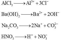 Viết phương trình điện li của các chất sau AlCl3; Ba(OH)2; Na2CO3; HNO3. (ảnh 1)