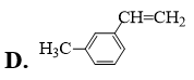 Styrene là một hydrocarbon thơm có công thức phân tử C8H8. Công thức cấu tạo của styrene là  (ảnh 4)