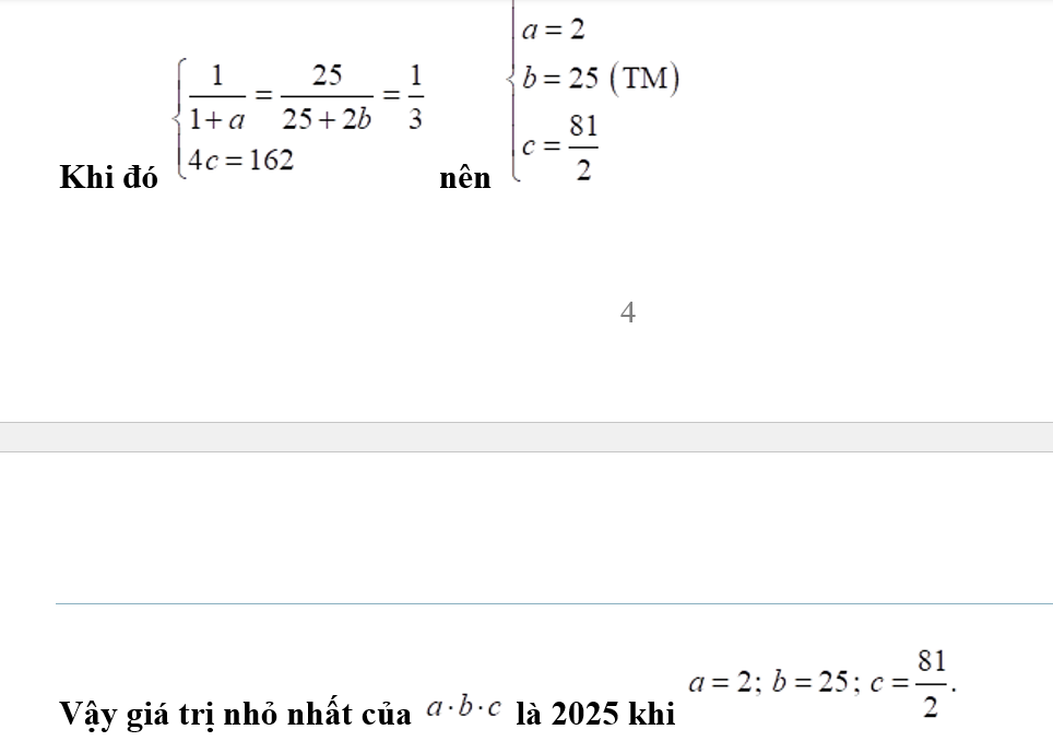 Cho ba số thực dương a, b, c thỏa mãn 1/(1+a) + 25/25+b < 4c/(4c+81). Tìm giá trị nhỏ nhất của biểu thức P = abc (ảnh 3)