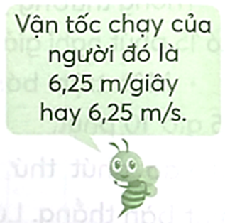 Viết vào chỗ chấm. • Giới thiệu vận tốc Ví dụ: Một ô tô đi được quãng đường dài 163,5 km hết 3 giờ.  (ảnh 1)