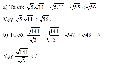 So sánh: a) căn bậc hai 5 . căn bậc hai của 11 và  căn bậc hai 56;  (ảnh 1)