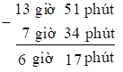 Đặt tính rồi tính.  13 giờ 51 phút – 7 giờ 34 phút (ảnh 1)