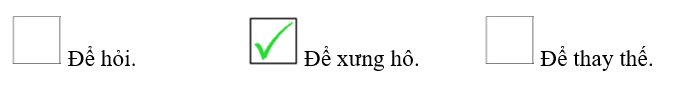 Các danh từ in đậm trong đoạn văn sau được dùng để làm gì? Tuấn reo lên: – A, sao chổi kìa! Bé Hà nhìn nhanh về phía tay anh chỉ. Ngôi sao chổi như một vệt quét sáng dài trên sân trời mênh mông. Bé Hà thắc mắc: – Thế trời cũng quét sân hả anh? – Trời bắt chước em đấy! Trên trời cũng phải đưa vài nhát chổi chứ! – Tuấn nhìn em cười hóm hỉnh. Phạm Đình Ân (ảnh 2)