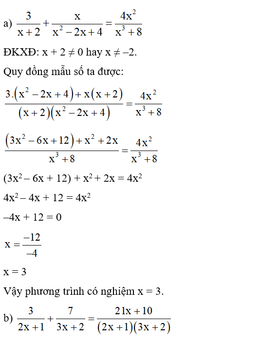 Giải các phương trình sau:  a) 3/ x+2 + x/ x^2 -2x + 4 = 4x^2 / x^3 + 8 (ảnh 1)