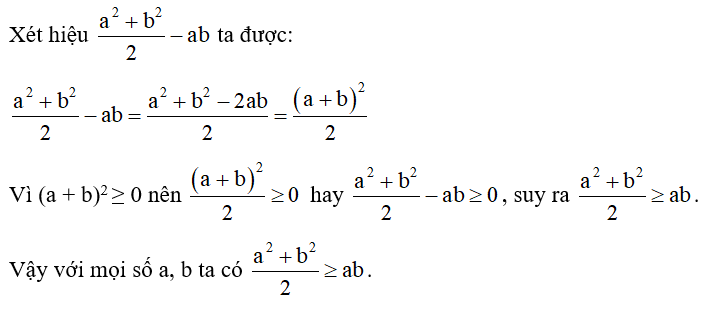 Chứng minh rằng với mọi số a, b ta có a^2 + b^2 / 2 lớn hơn bằng ab . (ảnh 1)