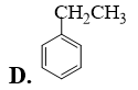 Công thức của cumene (isopropylbenzene) là  (ảnh 4)