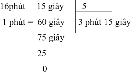 Viết vào chỗ chấm.  16 phút 15 giây : 5 = ? (ảnh 2)