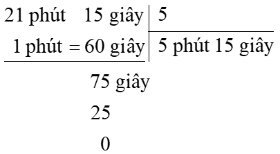 Đặt tính rồi tính.  21 phút 15 giây : 5 (ảnh 1)